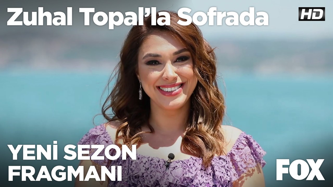Zuhal Topal'la Sofrada Yeni Sezonuyla yakında FOX'ta!