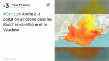 Pollution à l’ozone. L’alerte maintenue dans les Bouches-du-Rhône et le Vaucluse