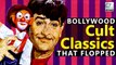 5 Bollywood Cult Classics That Flopped