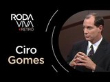 Roda Viva | Ciro Gomes | 1999