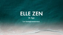 Dr Aga  : les instagrammeuses | ELLE ZEN