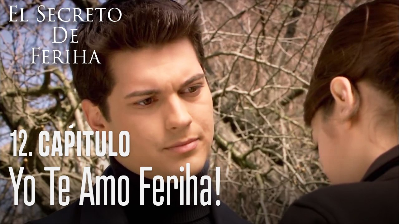 Yo te amo - El Secreto De Feriha Capítulo 12 - Vídeo Dailymotion