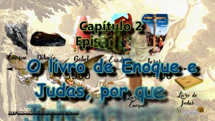 O livro de Enoque e Judas, por que Judas cita Enoque? VC2-E469-P