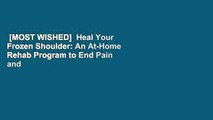[MOST WISHED]  Heal Your Frozen Shoulder: An At-Home Rehab Program to End Pain and Regain Range