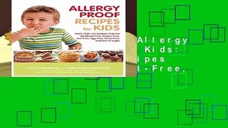 [NEW RELEASES]  Allergy Proof Recipes for Kids: More Than 150 Recipes That Are All Wheat-Free,