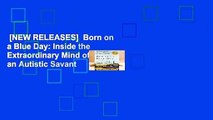 [NEW RELEASES]  Born on a Blue Day: Inside the Extraordinary Mind of an Autistic Savant