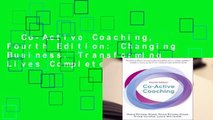 Co-Active Coaching, Fourth Edition: Changing Business, Transforming Lives Complete