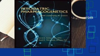Full E-book  Psychiatric Pharmacogenetics: From Concepts to Cases  For Kindle