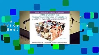 Introduction to Communication Disorders: A Lifespan Evidence-Based Perspective  Best Sellers