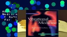 About For Books  Vibrational Medicine: The #1 Handbook of Subtle-Energy Therapies  For Kindle