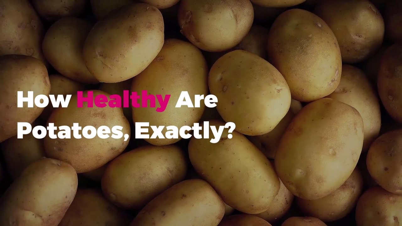 How Healthy Are Potatoes, Exactly?