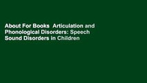 About For Books  Articulation and Phonological Disorders: Speech Sound Disorders in Children
