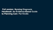 Full version  Nursing Diagnosis Handbook: An Evidence-Based Guide to Planning Care  For Kindle