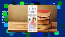 About For Books  The Birth Partner: A Complete Guide to Childbirth for Dads, Doulas, and All Other