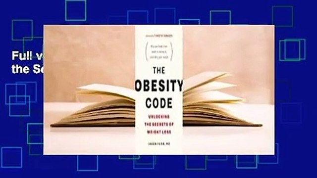 Full version The Obesity Code: Unlocking the Secrets of Weight Loss Complete