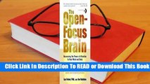 Online The Open-Focus Brain: Harnessing the Power of Attention to Heal Mind and Body  For Full