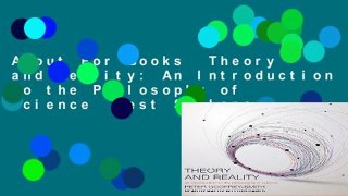 About For Books  Theory and Reality: An Introduction to the Philosophy of Science  Best Sellers