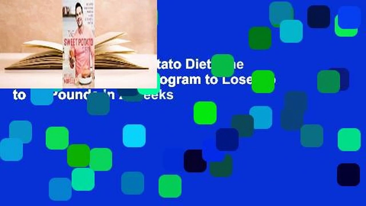 R.E.A.D The Sweet Potato Diet: The Super Carb-Cycling Program to Lose Up to 12 Pounds in 2 Weeks