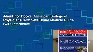 About For Books  American College of Physicians Complete Home Medical Guide (with Interactive
