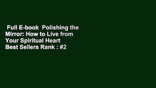 Full E-book  Polishing the Mirror: How to Live from Your Spiritual Heart  Best Sellers Rank : #2