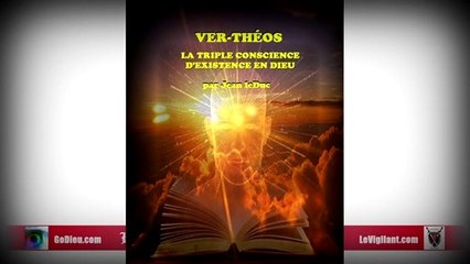 ✅ VER-THÉOS, la triple conscience d'existence en Dieu - LeVigilant.com