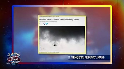 Dunia Punya Cerita - Waduh! Pesawat Jatuh dan Semua Penumpang Tewas