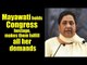 Mayawati holds Congress hostage, makes them fulfill all her demands