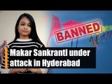 Makar Sankranti under attack in Hyderabad, it's the innocent kites which will suffer