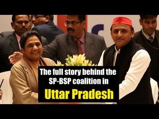 The full story behind the SP-BSP coalition in Uttar Pradesh
