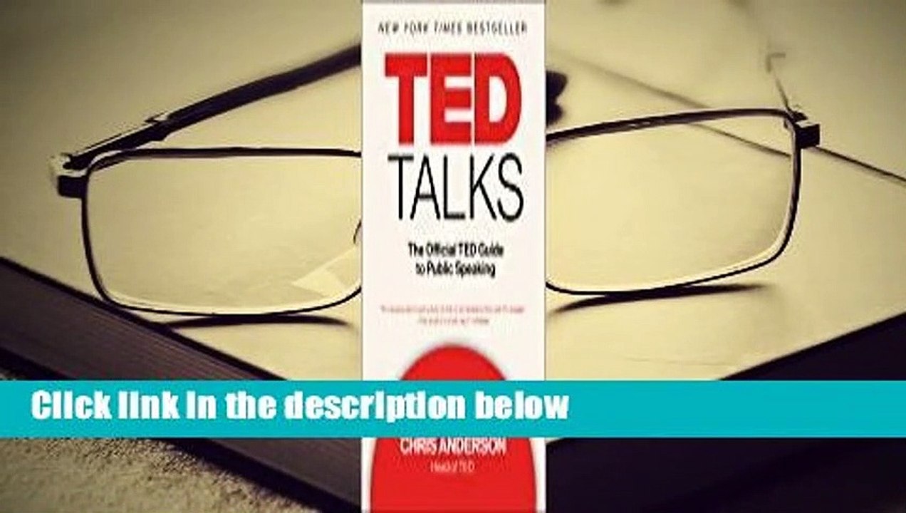 TED Talks: The Official TED Guide to Public Speaking Complete