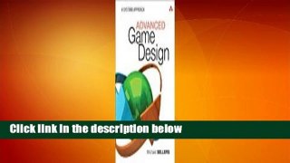 About For Books Advanced Game Design: A Systems Approach For Kindle