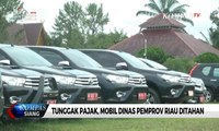 Tunggak Pajak, Mobil Dinas Pemprov Riau Ditahan
