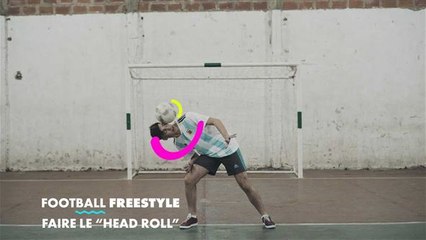 Football freestyle: comment faire le "head roll"