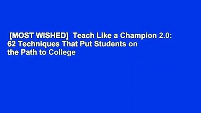 [MOST WISHED] Teach Like a Champion 2.0: 62 Techniques That Put Students on the Path to College
