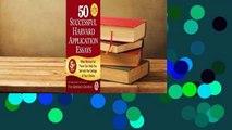 [MOST WISHED]  50 Successful Harvard Application Essays: What Worked for Them Can Help You Get