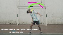 I trick del calcio freestyle: il side to side