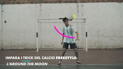 I trick del calcio freestyle: l'around the moon