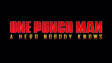 ONE PUNCH MAN: A HERO NOBODY KNOWS - Official First Trailer (Español)