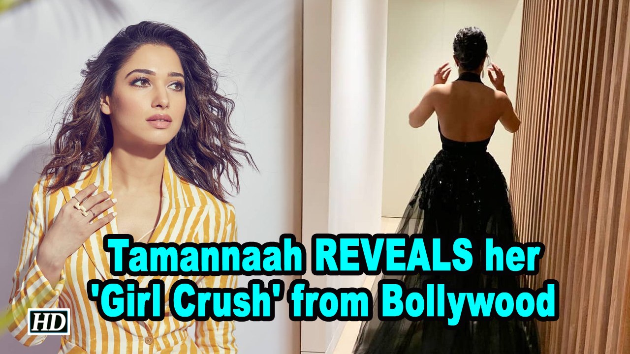 Tamannaah REVEALS her 'Girl Crush' from Bollywood