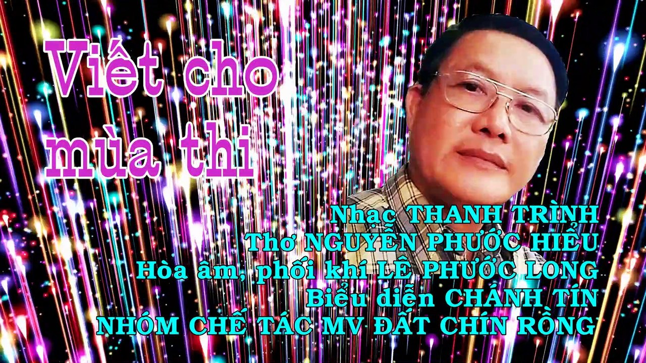 VIẾT CHO MÙA THI |  Nhạc Thanh Trình -Thơ Nguyễn Phước Hiểu  - Hoà âm, phối khí Lê Phước Long  - Biểu diễn Chánh Tín