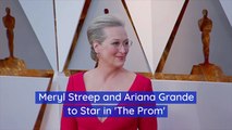 Meryl Streep Joins Ariana Grande In New Movie