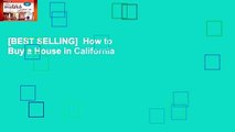 [BEST SELLING]  How to Buy a House in California