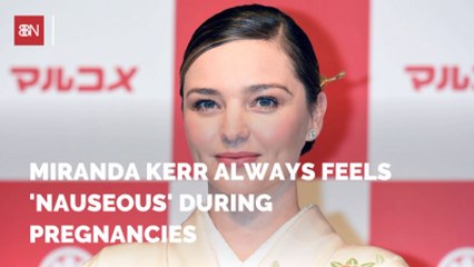 Miranda Kerr Pregnancy Symptoms