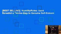 [BEST SELLING]  HumilityRules: Saint Benedict s Twelve-Step to Genuine Self-Esteem