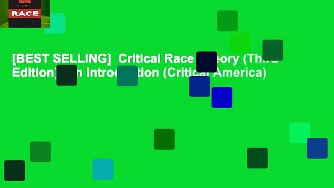 [BEST SELLING]  Critical Race Theory (Third Edition): An Introduction (Critical America)