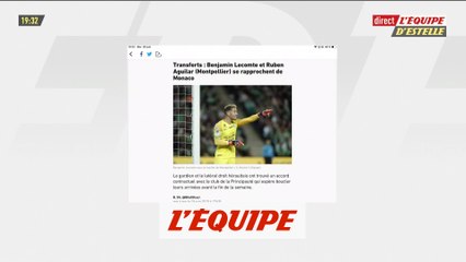 Lecomte et Ruben Aguilar (Montpellier) se rapprochent de Monaco - Foot - Transferts