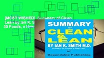 [MOST WISHED]  Summary of Clean   Lean by Ian K. Smith M.D.: 30 Days, 30 Foods, a New You!
