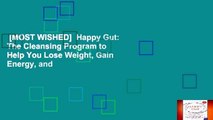 [MOST WISHED]  Happy Gut: The Cleansing Program to Help You Lose Weight, Gain Energy, and