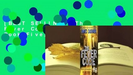 [BEST SELLING]  The Fever Code (Maze Runner, Book Five; Prequel)