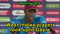 World Cup 2019 | West Indies players look upto Gayle: Holder